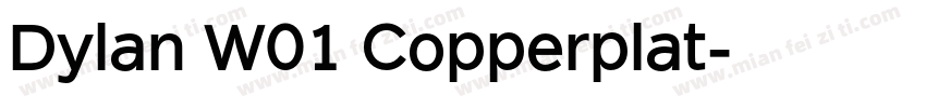 Dylan W01 Copperplat字体转换
